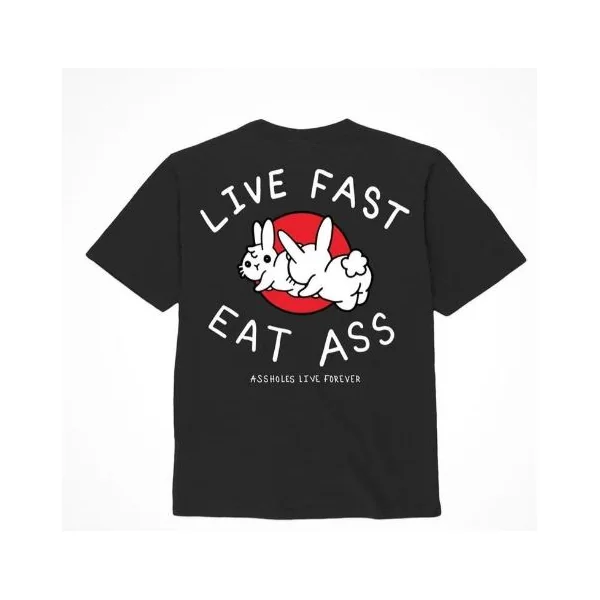 ASSHOLES LIVE FOREVER LIVE FAST EAT ASS – LARGE