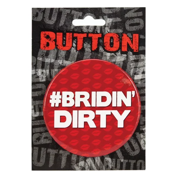 Bachelorette Button – Bridin’ Dirty