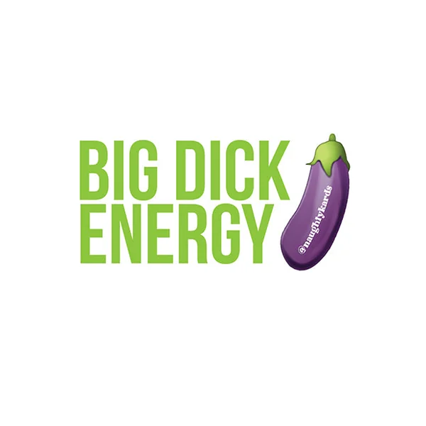 Big Dick Energy Naughty Sticker - Pack Of 3
