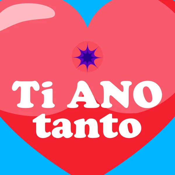 Ti ano tanto